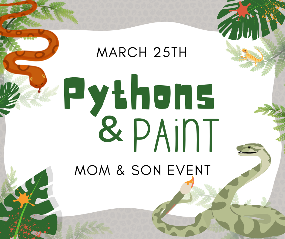 Pythons & Paint Mom & Son Event 2023